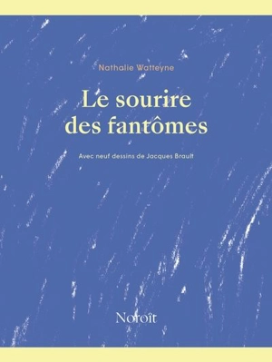 Le sourire des fantômes - Nathalie Watteyne