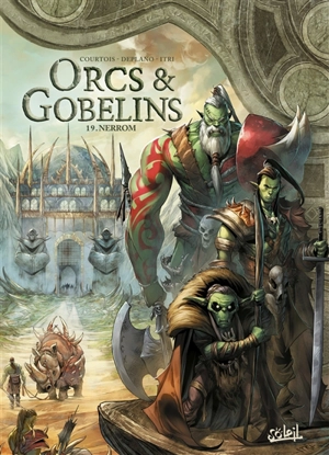 Orcs & gobelins. Vol. 19. Nerrom - David Courtois
