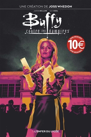 Buffy contre les vampires. Vol. 1. L'enfer du lycée - Jordie Bellaire