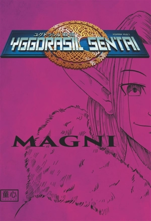 Yggdrasil sentai. Vol. 3. Magni - Romain Huet