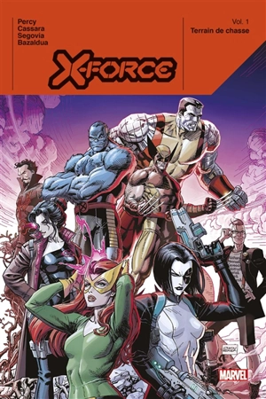 X-Force. Vol. 1. Terrain de chasse - Benjamin Percy