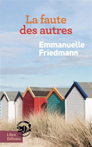 La faute des autres - Emmanuelle Friedmann