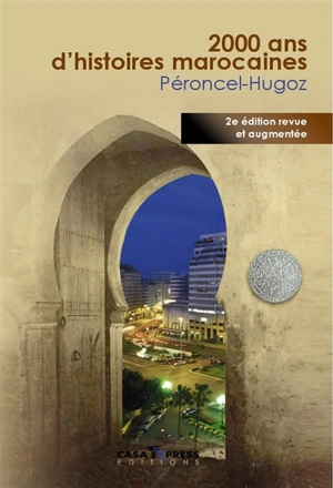 2.000 ans d'histoires marocaines - Jean-Pierre Péroncel-Hugoz