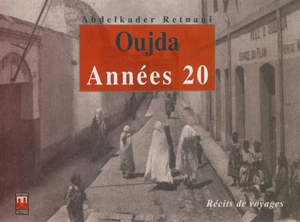 Oujda, années 20 - Abdelkader Retnani