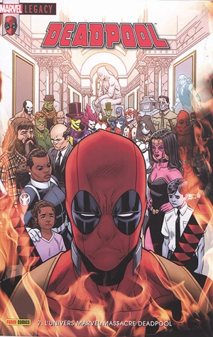 Marvel legacy : Deadpool, n° 7. L'univers Marvel massacre Deadpool - Gerry Duggan