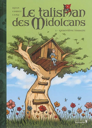 Le talisman des Midolcans. Vol. 1. Geneviève Tomate - Jean-Blaise Djian