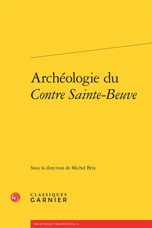 Archéologie du Contre Sainte-Beuve