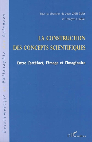 La construction des concepts scientifiques : entre l'artéfact, l'image et l'imaginaire