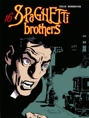 Spaghetti brothers. Vol. 16 - Carlos Trillo