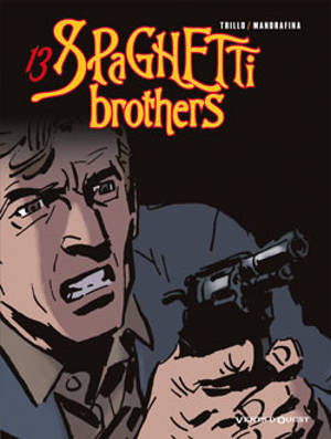 Spaghetti brothers. Vol. 13 - Carlos Trillo