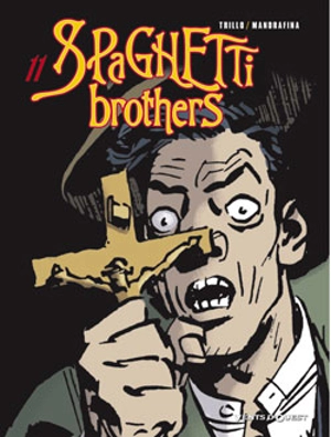 Spaghetti brothers. Vol. 11 - Carlos Trillo