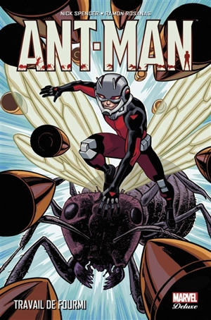 Ant-Man. Travail de fourmi - Nick Spencer