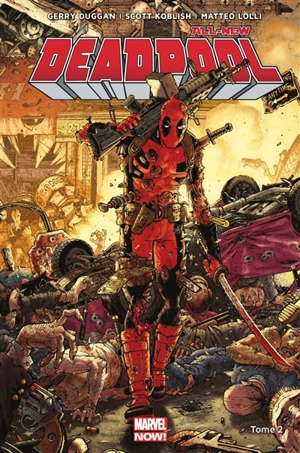 All-new Deadpool. Vol. 2. Deadpool contre Dents de sabre - Gerry Duggan