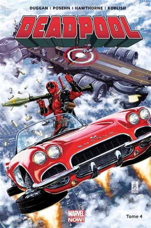 Deadpool. Vol. 4. Deadpool contre le SHIELD - Gerry Duggan