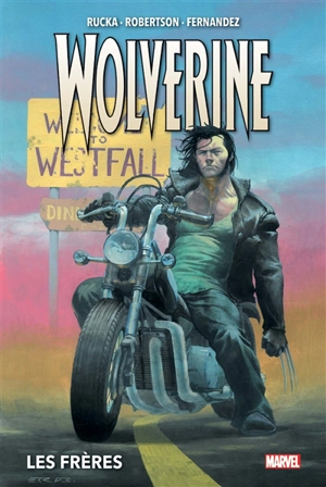 Wolverine. Vol. 1. Les frères - Greg Rucka