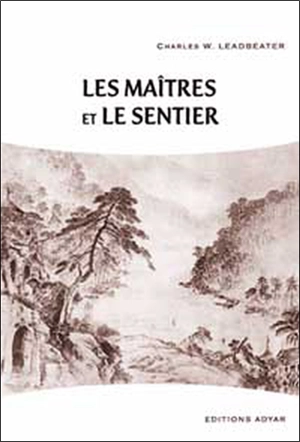 Les maîtres et le sentier - Charles Webster Leadbeater