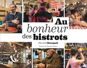 Au bonheur des bistrots - Pierrick Bourgault