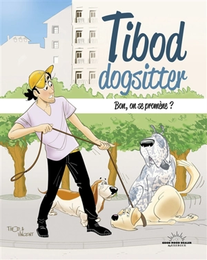 Tibod dogsitter : bon, on se promène ? - Tibod