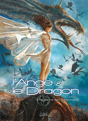 L'ange et le dragon. Vol. 1. Et la mort ne sera que promesse - Téhy