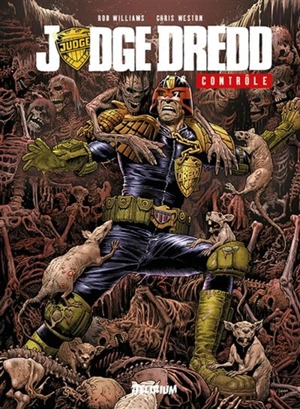 Judge Dredd. Contrôle - Rob Williams