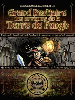 Grand bestiaire des environs de la Terre de Fangh : le Donjon de Naheulbeuk - John Lang