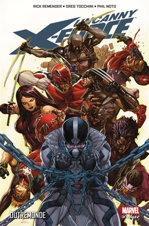 Uncanny X-Force. Vol. 3. Outremonde - Rick Remender