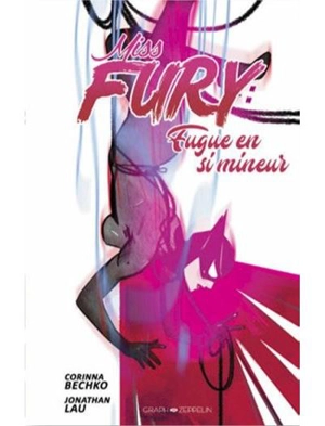 Miss Fury : fugue en si mineur - Corinna Bechko