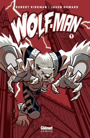 Wolf-Man. Vol. 1 - Robert Kirkman