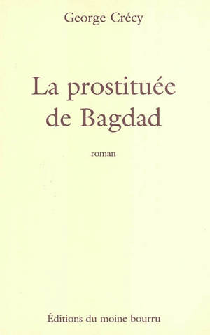 La prostituée de Bagdad - George Crécy