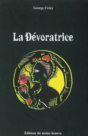 Le cycle des initiés. Vol. 2. La dévoratrice - George Crécy