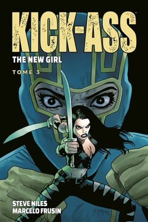 Kick-Ass : the new girl. Vol. 3 - Steve Niles