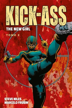 Kick-Ass : the new girl. Vol. 2 - Steve Niles