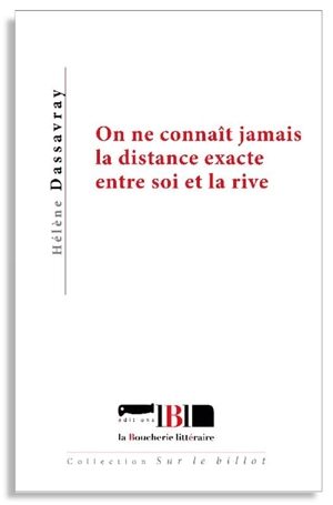 On ne connaît jamais la distance exacte entre soi et la rive - Hélène Dassavray