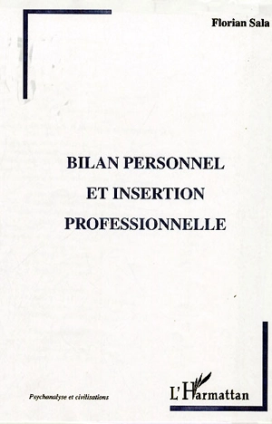 Bilan personnel et insertion professionnelle : une approche psychanalytique - Florian Sala