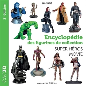 CAC3D : encyclopédie des figurines de collection : super heros movie - Christian Mallet