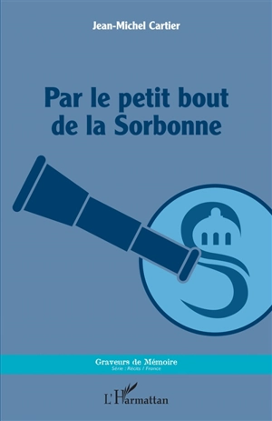 Par le petit bout de la Sorbonne - Jean-Michel Cartier