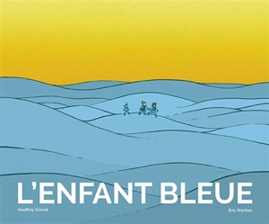 L'enfant bleue - Eric Wantiez