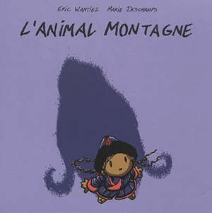 L'animal montagne - Eric Wantiez