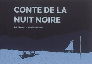 Conte de la nuit noire - Eric Wantiez