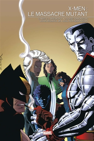 X-Men. Le massacre mutant - Christopher Claremont