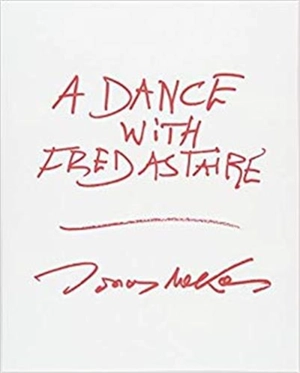 Jonas Mekas A Dance with Fred Astaire - Jonas Mekas