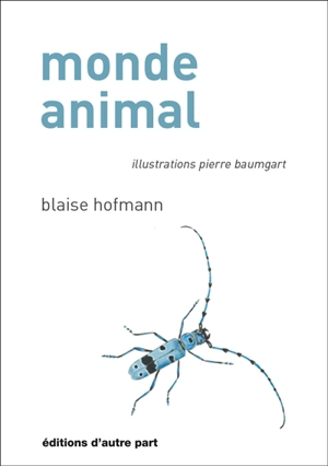 Monde animal - Blaise Hofmann