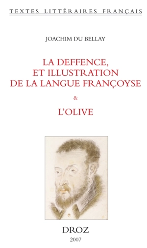 La deffence, et illustration de la langue françoyse (1549). L'Olive - Joachim Du Bellay