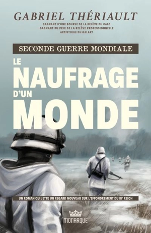 Seconde guerre mondiale. Le naufrage d'un monde - Gabriel Thériault