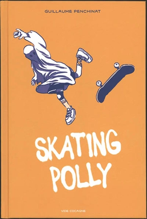 Skating Polly - Guillaume Penchinat