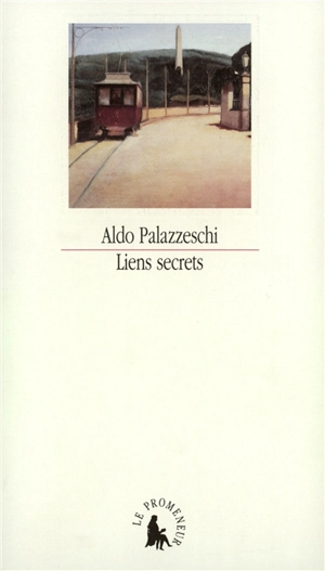 Liens secrets et autres récits - Aldo Palazzeschi