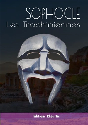 Les Trachiniennes - Sophocle