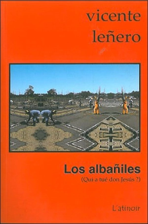 Los albaniles : qui a tué don Jesús ? - Vicente Lenero