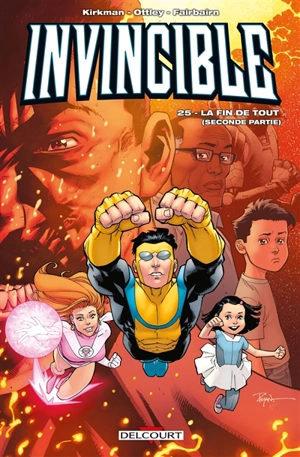 Invincible. Vol. 25. La fin de tout : seconde partie - Robert Kirkman