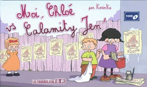 Moi, Chloé.... Vol. 5. Moi, Chloé vs Calamity Jen' - Karinka